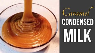 CARAMEL CONDENSED MILK RECIPE [upl. by Eiffe]