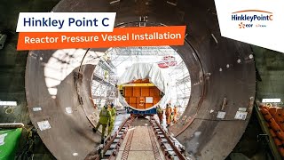 Reactor Pressure Vessel Installation  Hinkley Point C [upl. by Lotsyrc]