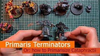 Primaris Terminators  Or how to Primarisize Cataphractii [upl. by Seena]