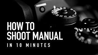 How to Shoot Manual in 10 Minutes  Beginner Photography Tutorial [upl. by Ednew]