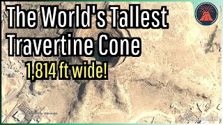 The Worlds Largest Travertine Cone A Geologic Oddity [upl. by Esilegna]