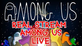 AMONG US LIVE COME AND PLAY PLAYING WITH SUBS REAL STREAM [upl. by Nylodnarb]