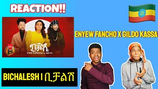 New Ethiopian Music 2020 Enyew Fancho X Gildo Kassa  Bichalesh Official Video  REACTION VIDEO [upl. by Robenia]