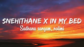 SNEHITHANE x IN MY BEDquotRemixquotEnglish Lyrics Tik Tok Song ❤️ [upl. by Ardyth]