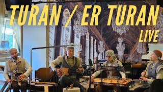 TURAN  ER TURAN Türk Kanı Live [upl. by Esilram]