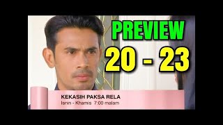 Kekasih Paksa Rela Episod 20  23 PREVIEW [upl. by Nauj317]