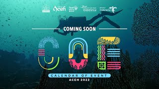 Coming Soon Calendar of Event Aceh COE 2022  Disbudpar Aceh [upl. by Lauter]