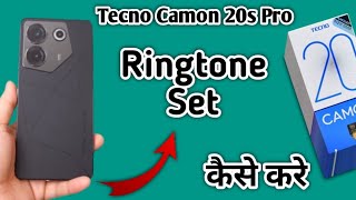 Tecno Camon 20s Pro 5G ringtone set kaise kare how to change ringtone in tecno how to set song rin [upl. by Burleigh]