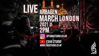 London Arbaeen March  3rd October 2021  Live [upl. by Edlyn]