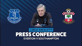 CARLO ANCELOTTIS PRESS CONFERENCE  EVERTON V SOUTHAMPTON [upl. by Yrogiarc]