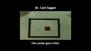 Dr Carl Sagan  Flatlander gets a visit [upl. by Yebloc]