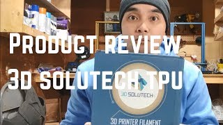 Product Review 3D Solutech TPU [upl. by Hamnet780]