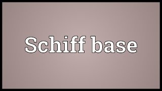 Schiff base Meaning [upl. by Missie]