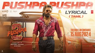 PUSHPA PUSHPA Tamil Lyrical Pushpa 2 The Rule  Allu Arjun  Sukumar  Rashmika  Viveka  DSP [upl. by Anelliw]