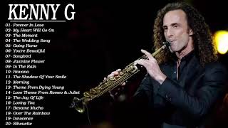 Kenny G Greatest Hits Full Album  Kenny G Best Collection [upl. by Shakti]