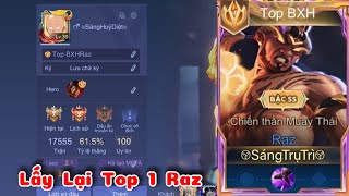 Huỷ Diệt Rank Đại Cao Thủ Leo Top 1 Raz Cực Mãn Nhãn Của Top Raz [upl. by Labana]