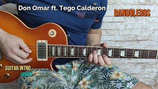 12 Don Omar ft Tego Calderon  Bandoleros Guitar intro lesson [upl. by Antonella]