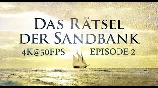 Das Rätsel der Sandbank Episode 210 4K 50fps [upl. by Aikaj]