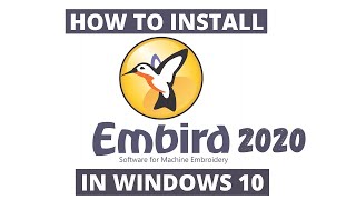 How To Install Embird 2020 In Windows 10 [upl. by Beilul]