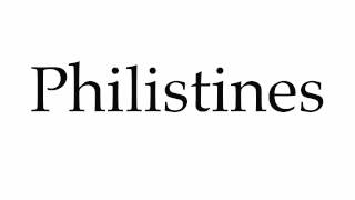 How to Pronounce Philistines [upl. by Porta]