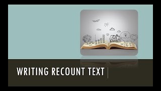 Writing Recount Text [upl. by Yonatan450]