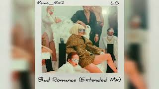 Lady Gaga  Bad Romance The MemoMix12 Extended Version [upl. by Junieta]