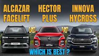 2024 Hyundai Alcazar Facelift Vs Hector Plus Vs Innova Hycross  Which is Best   Antique Auto Car [upl. by Intirb29]