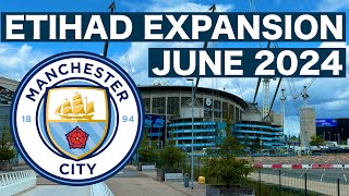 Etihad Stadium Expansion Update June 2024 Manchester City FC [upl. by Ihtak]