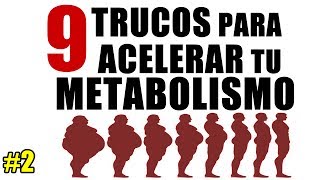 9 trucos clave para acelerar tu metabolismo parte 2 [upl. by Mullac]