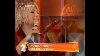 Nurdan Torun Bir kızıl goncaya benzer dudağın 2012 [upl. by Alba524]