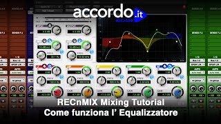 RECnMIX Mixing Tutorial  Come funziona lequalizzatore [upl. by Eanahc208]