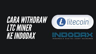 Cara Withdraw LTC Miner ke Indodax [upl. by Mohkos]