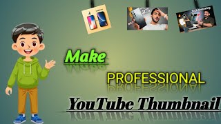 quot🔥 Professional YouTube Thumbnails Kaise Banaye 🎨📸  StepbyStep Tutorial 📋✨quot [upl. by Gerhardine]