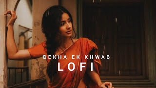 Dekha Ek Khwab  Lofi song  Kishore Kumar Hit Song 80s Slowed amp Reverb [upl. by Kara110]