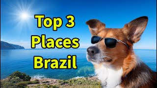 Top 3 Must Visit Places in Brazil [upl. by Ykciv]