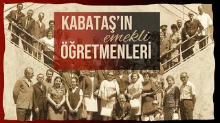 KABATAŞIN UNUTULMAZ ÖĞRETMENLERİ [upl. by Politi751]