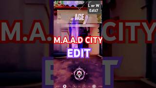 MAAD city valorant edit50 subscribers special edit valorant valorantclips valorantmemes [upl. by Felty]