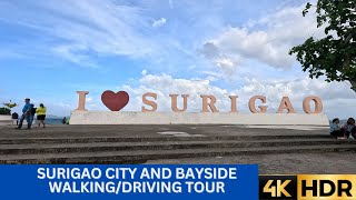 SURIGAO CITY PHILIPPINES AND BAYSIDE WALKINGDRIVING TOUR  4K HDR [upl. by Gilbertina]