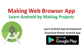 Making Web Browser App with Android Studio  Master Android App [upl. by Eliza577]