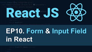 React JS Tutorial  10  Form and Input Field in React for Beginners [upl. by Onitsuj598]