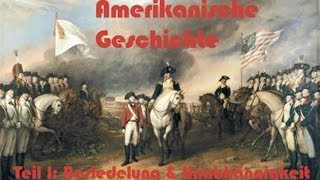 Amerikanische Geschichte erklärt Besiedelung amp Unabhängigkeitskrieg 12 [upl. by Ylenats]