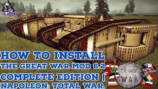 How to Install The Great War Mod 62 Complete Edition  Napoleon Total War [upl. by Giraud]