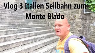 Vlog 3 Italien Seilfahrt zum Monte Baldo [upl. by Carrelli]