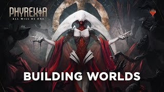 Building Worlds  Phyrexia All Will Be One [upl. by Zampino]