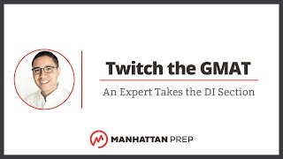 Twitch the GMAT An Expert Takes the DI Section [upl. by Jessi]