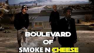 Boulevard of Smoke n Cheese [upl. by Dorren816]