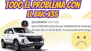 EL GRAN PROBLEMA QUE TUVE CON EL BAIC X35 [upl. by Leeland]