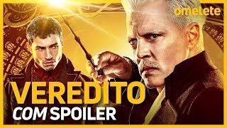 ANIMAIS FANTÁSTICOS OS CRIMES DE GRINDELWALD  VEREDITO COM SPOILERS [upl. by Uzzial]