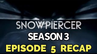 Snowpiercer Season 3 Episode 5 A New Life Recap [upl. by Jamaal]