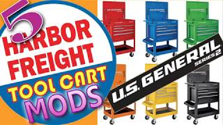 5 Harbor Freight Tool Cart Mods for the 5 drawer US General Mechanics Tool Cart [upl. by Rocky]